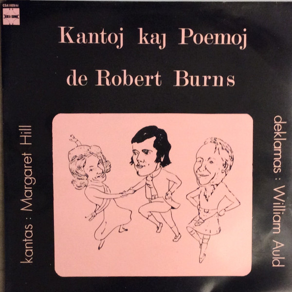 Album cover: Kantoj kaj Poemoj de Robert Burns. Kantas Margaret Hill. Deklamas: William Auld. With caricatures of two men and one woman in Scottish costume dancing.