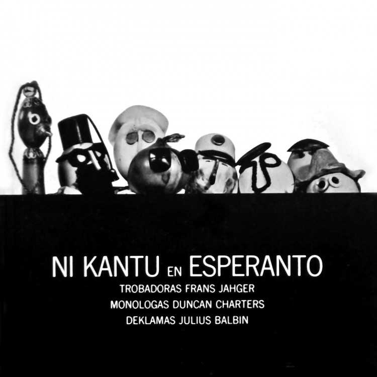 Album cover. Ni Kantu en Esperanto. Trobadoras Frans Jahger. Monologas Duncan Charters. Deklamas Julius Balbin.