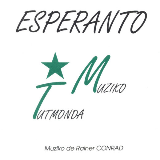Album cover: Esperanto. Tutmonda Muziko. Muziko de Rainer CONRAD.